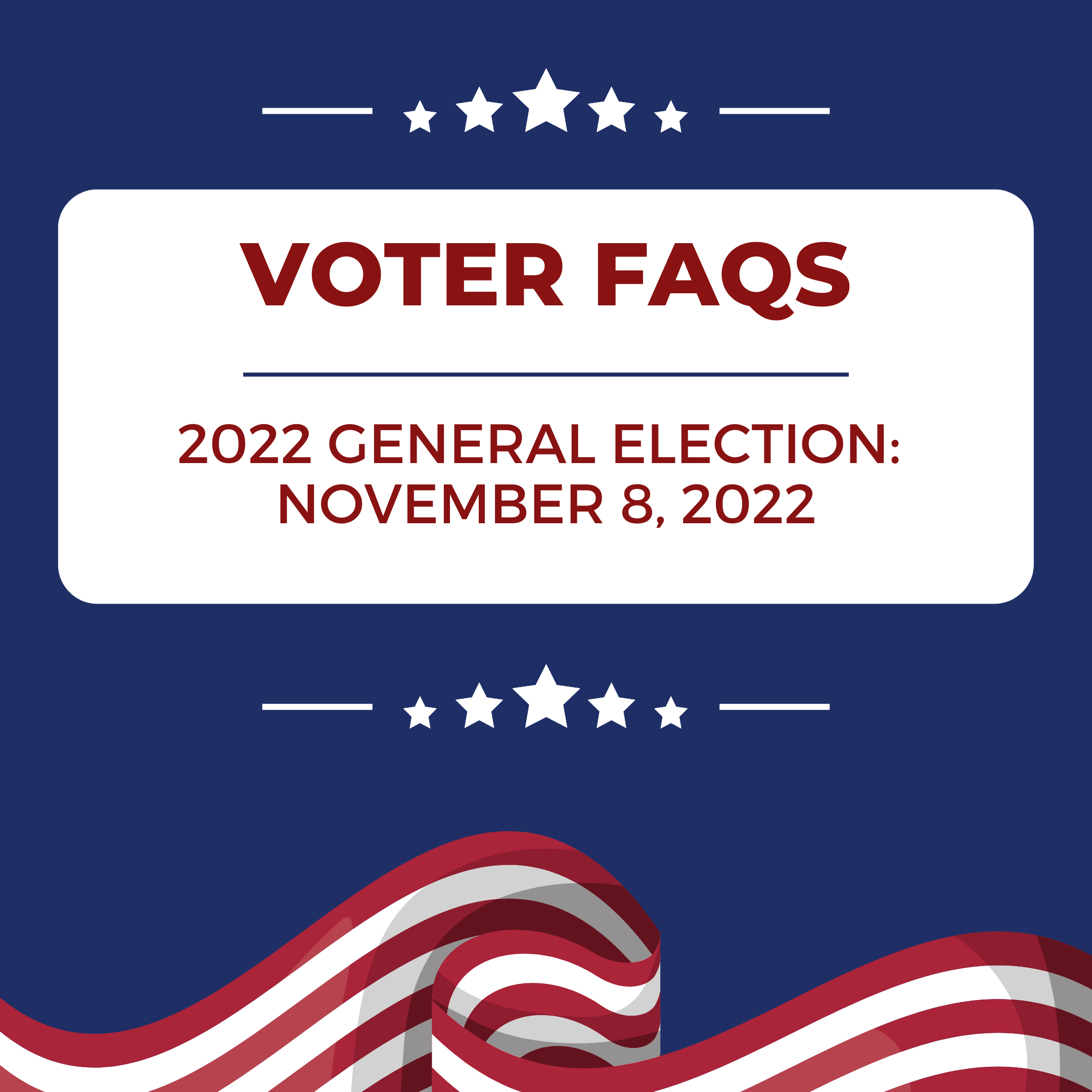 VOTER FAQs - 2022 Midterms
